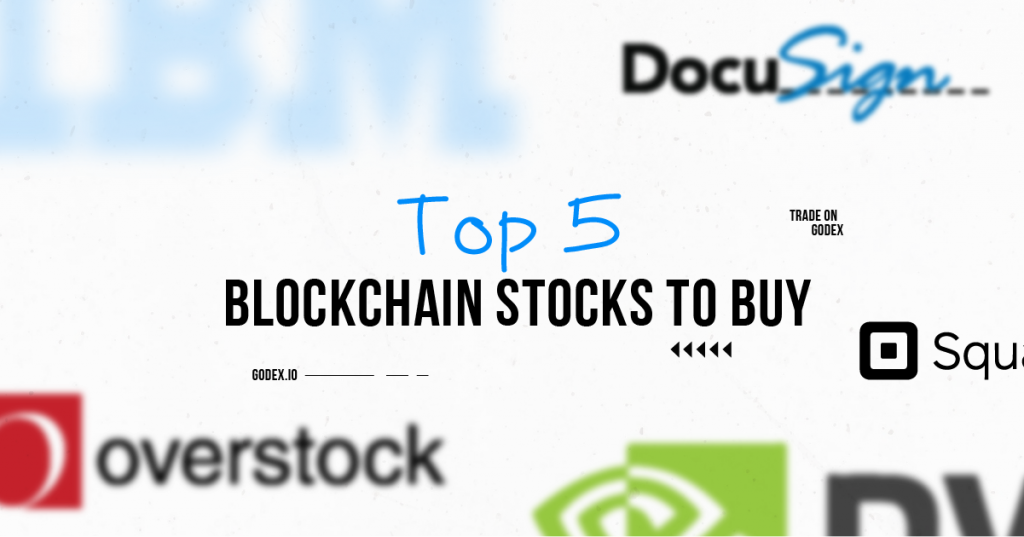 Blockchain Stock - Top 5 Blockchain Stocks to Buy | Godex.io