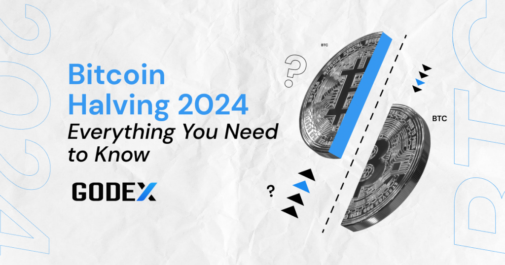 Bitcoin Halving 2024 | Everything You Need To Know | Godex.io