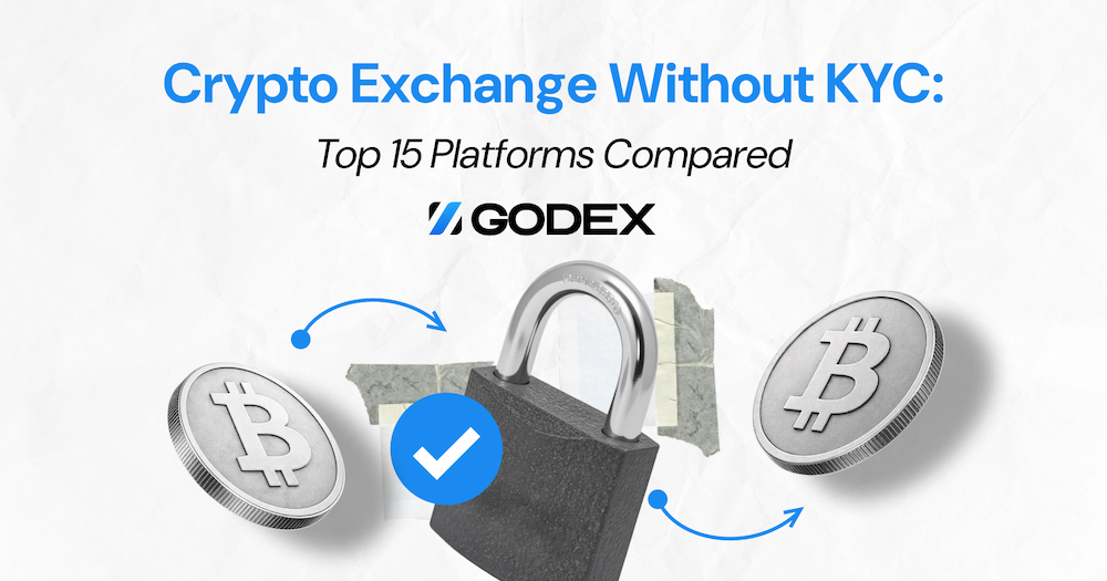 Crypto Exchange Without KYC_ Top 15 Platforms Compared (2025)1
